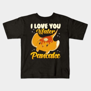 Cute & Funny I Love You Water Pancake Stingray Pun Kids T-Shirt